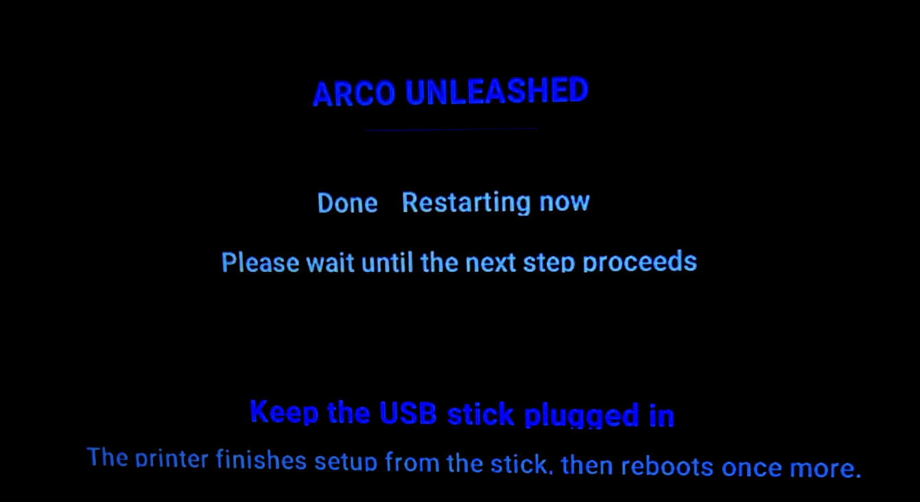 Display: Done - Restarting now. Please wait until the next step proceeds. Keep the USB stick plugged in.